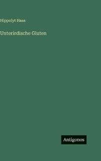 Unterirdische Gluten
