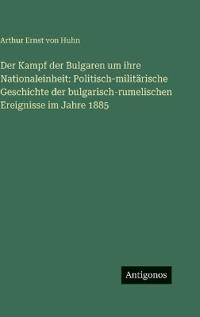 Der Kampf der Bulgaren um ihre Nationaleinheit