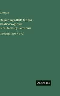 Bokomslag för "Regierungs-Blatt für das Großherzogthum Mecklenburg-Schwerin"