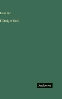 Flüssiges Gold