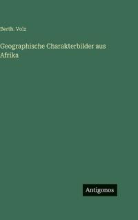 Geographische Charakterbilder aus Afrika