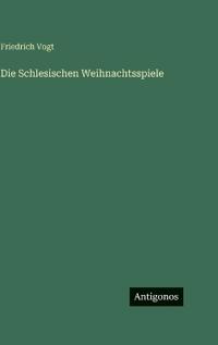 Die Schlesischen Weihnachtsspiele