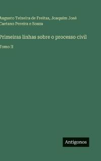 Primeiras linhas sobre o processo civil