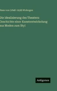 Die Idealisierung des Theaters