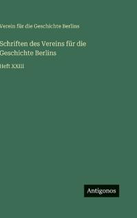 Schriften des Vereins für die Geschichte Berlins