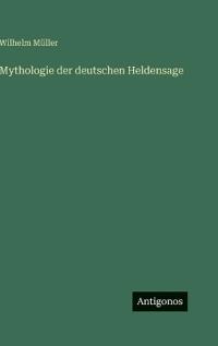 Mythologie der deutschen Heldensage