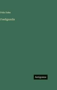Fredigundis