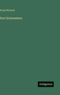 Drei Schwestern