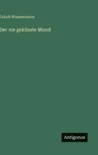 Der nie geküsste Mund