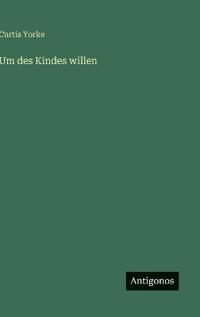 Um des Kindes willen