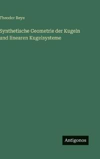 Bokomslag för "Synthetische Geometrie der Kugeln und linearen Kugelsysteme"