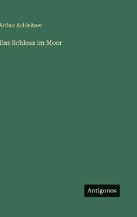 Das Schloss im Moor