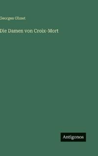 Die Damen von Croix-Mort