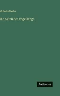 Die Akten des Vogelsangs