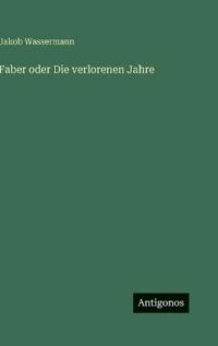 Faber oder Die verlorenen Jahre