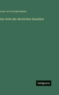 Der Geist der deutschen Klassiker