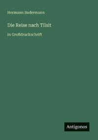 Die Reise nach Tilsit
