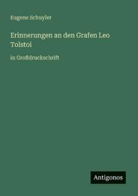 Erinnerungen an den Grafen Leo Tolstoi