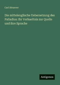 Die mittelenglische Uebersetzung des Palladius
