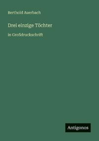 Drei einzige Töchter