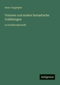 Visionen und andere fantastische Erzählungen