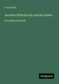 Aus dem Bilderbuche meines Lebens