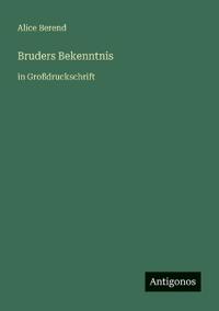 Bruders Bekenntnis