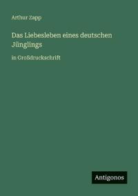Das Liebesleben eines deutschen Jünglings