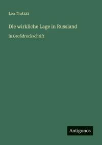 Die wirkliche Lage in Russland