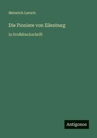 Die Pioniere von Eilenburg