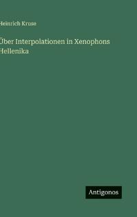 Über Interpolationen in Xenophons Hellenika