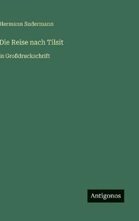 Die Reise nach Tilsit