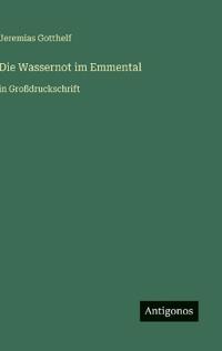 Die Wassernot im Emmental