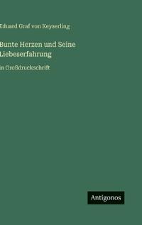 Bunte Herzen und Seine Liebeserfahrung