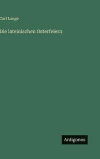 Bokomslag för "Die lateinischen Osterfeiern"