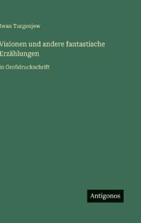 Visionen und andere fantastische Erzählungen