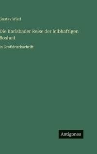 Die Karlsbader Reise der leibhaftigen Bosheit