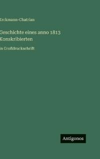 Geschichte eines anno 1813 Konskribierten