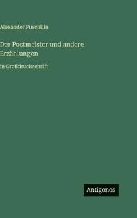 Der Postmeister und andere Erzählungen