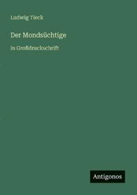 Der Mondsüchtige