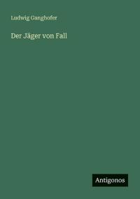 Der Jäger von Fall