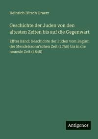 Bokomslag för "Geschichte der Juden von den altesten Zeiten bis auf die Gegenwart"