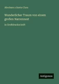 Wunderlicher Traum von einem großen Narrennest