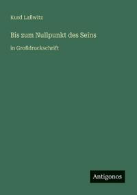 Bis zum Nullpunkt des Seins