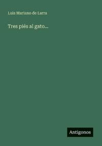 Tres piés al gato...