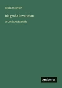 Die große Revolution