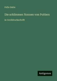 Die schlimmen Nonnen von Poitiers