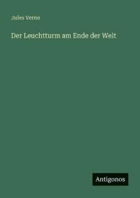 Der Leuchtturm am Ende der Welt