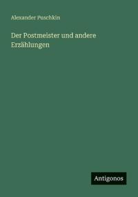 Der Postmeister und andere Erzählungen