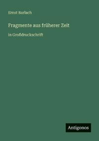 Fragmente aus früherer Zeit